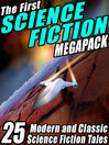 The Science Fiction Megapack (eBook): 25 Classic Science Fiction Stories